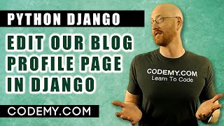 Edit Profile Page Form  Django Blog 31 [upl. by Head591]