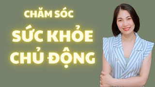 BÍ QUYẾT Chăm sóc SỨC KHOẺ CHỦ ĐỘNG  BÍ QUYẾT SỐNG KHỎE  Hồ Bích Hồng HBL [upl. by Martineau]