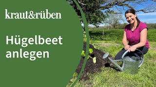 Hügelbeet anlegen und bepflanzen So gehts [upl. by Chappell445]