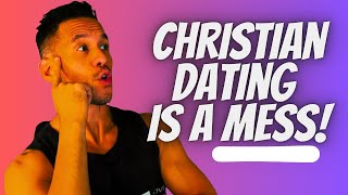 Christian Dating is A Mess  Are WOMEN the Problem [upl. by Yralam]