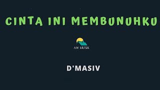 DMASIVCINTA INI MEMBUNUHKU KARAOKELYRICS BY AW MUSIK [upl. by Ajiat]