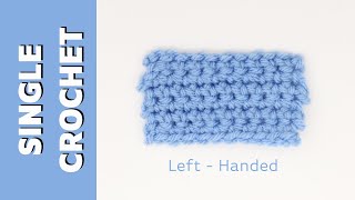 How to Single Crochet LEFTHANDED for beginners How to use stitch markers in rows [upl. by Seagraves]