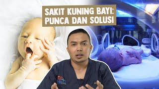 Sakit Kuning Bayi Punca dan Solusi [upl. by Ramah]