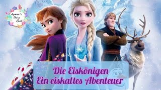 Die Eiskönigen Geschichte  Elsa und Anna Deutsch  Kinder Geschichte Lesen Hörbuch Hörspiel [upl. by Nohpets522]