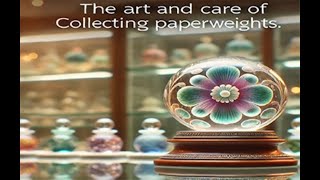 Mastering Paperweight Collection Expert Tips on Cleaning Storing and Displaying [upl. by Idette]