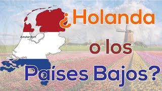 ¿Cuál es la diferencia entre Holanda y los Países Bajos [upl. by Seward]