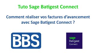 BBS  Tuto Sage Batigest  Comment réaliser vos factures davancement avec Sage Batigest Connect [upl. by Manheim503]