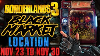 Black Market Vending Machine Location November 23 2023  GOD ROLL SAVE  Borderlands 3 [upl. by Onifur]