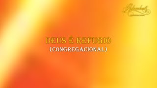 Deus É RefúgioCongregacionalAdoradores 1 [upl. by Yentirb]