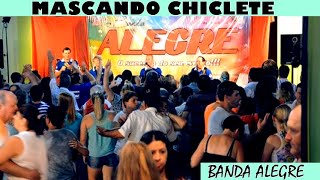 Gravação Do DVD Ao VivoMASCANDO CHICLETEBANDA ALEGRE [upl. by Noir]