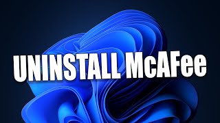 How to Remove or Uninstall McAfee Software from a Windows 11 [upl. by Eissirc]