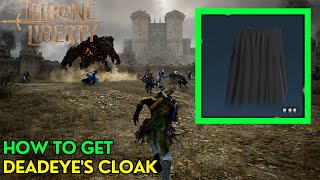 Throne and Liberty How to Get Deadeyes Cloak [upl. by Rich699]