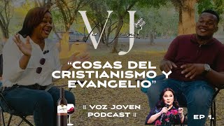 VOZ JOVEN CRISTIANISMO  EVANGELIO  RELIGIÓN con LUIS MIGUEL RODRÍGUEZ Ep 1 [upl. by Dijam]