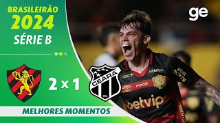 SPORT 2 X 1 CEARÁ  MELHORES MOMENTOS  BRASILEIRÃO SÉRIE B 2024  geglobo [upl. by Atiral]