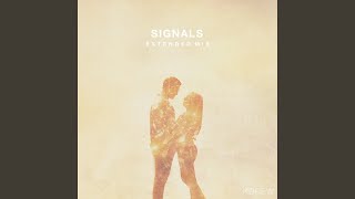 Signals Extended Mix [upl. by Aneekat]