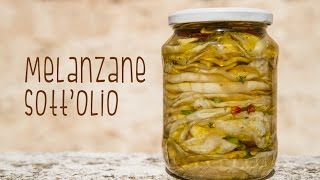 MELANZANE SOTTOLIO  Ricetta [upl. by Phene12]