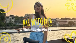 Mas Gusto Kita  Yden Official Lyric Video [upl. by Casavant]