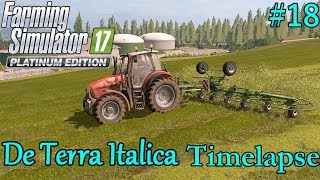 FS17 Timelapse De Terra Italica 18 Tedding [upl. by Tilagram]