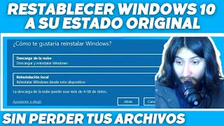 Restablecer Windows 10 a su ESTADO ORIGINAL sin perder archivos NI TENER QUE FORMATEAR desde Windows [upl. by Leong]