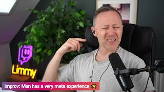 Limmy Improv Man Has A Very Meta Experience 20240627 [upl. by Vigen135]