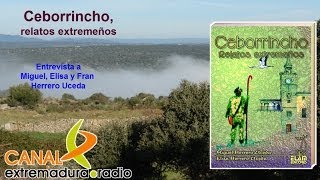 Ceborrincho relatos extremeños Entrevista a Miguel y Elisa Herrero Uceda [upl. by Nylakcaj]