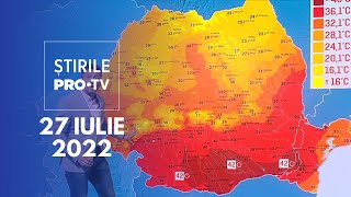 Știrile PRO TV  27 iulie 2022 [upl. by Atekram329]