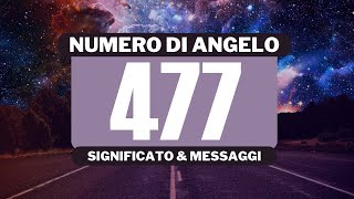 Perché vedo il numero angelico 477 Significato completo del numero angelico 477 [upl. by Navada]