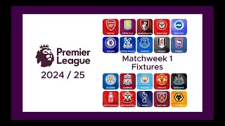 PREMIER LEAGUE FIXTURES 202425 TODAY  MATCHWEEK 1 [upl. by Sivaj568]