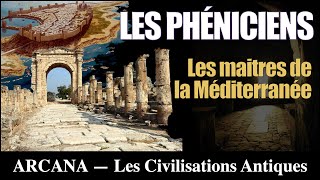 LHistoire des Phéniciens  Les Civilisations Antiques [upl. by Hainahpez]