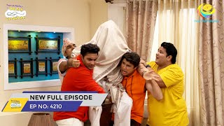 FULL EPISODE 4210  Kon Ghus Gaya Bhide ke Ghar  Taarak Mehta Ka Ooltah Chashmah [upl. by Nauqram]