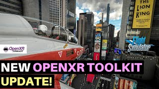 MSFS  OPENXR TOOLKIT UPDATE  SIM UPDATE 10 [upl. by Wesla]