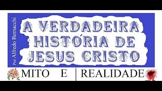 2014  A Verdadeira História de Jesus Cristo Revisado [upl. by Ecylahs]