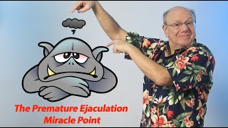 The Premature Ejaculation Miracle Point [upl. by Zacharie967]