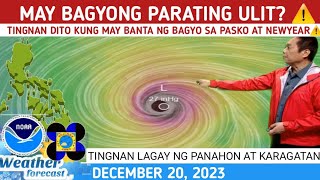 MAY BAGYONG PARATING BAGO NEW YEAR⚠️ TINGNAN⚠️WEATHER UPDATE TODAY DECEMBER 20 2023 [upl. by Naryb]