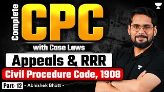 Complete CPC  Appeals amp RRR  All State Judiciary Prep  Abhishek Bhatt [upl. by Enilrae]