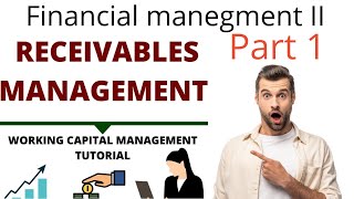 Receivable management  Financial management  Working capital management  FM 2  Part 1 [upl. by Esyak1]