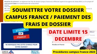 SOUMETTRE LE DOSSIER CAMPUS FRANCE amp PAIEMENT FRAIS DE DOSSIER [upl. by Inavoig287]