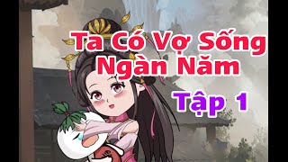 Tập 1 Ta Có Vợ Sống Ngàn Năm  Inuya rv [upl. by Supple]