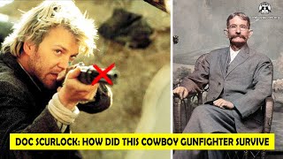 🔴 Doc Scurlock How Did This Cowboy Gunfighter Survive  Cowboy Quotes [upl. by Tonnie]