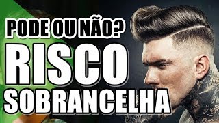 🔴 RISCO NA SOBRANCELHA DE HOMEM JEITO CERTO DE FAZER  DICAS MASCULINAS [upl. by Rozanna]