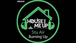 Stu Air  Burning Up Extended Mix [upl. by Chryste]