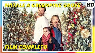 Natale a Greenpine Grove  HD  Commedia  Film Completo in Italiano [upl. by Engle]