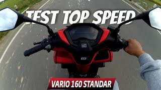 Test Top Speed Honda Vario 160 Standard  Motovlog Jogja [upl. by Moyna707]