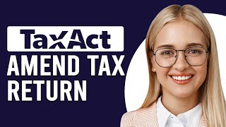 How To Amend Tax Return On TaxAct How To File Amended Tax Return On TaxAct [upl. by Mullac]