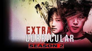 Extracurricular Season 2 Will be Renewed Expected Release Date and Other Details Premiere Next [upl. by Adnerol]