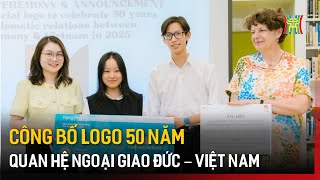 Công bố Logo 50 năm quan hệ ngoại giao Đức – Việt Nam  Tin tức [upl. by Egroeg]