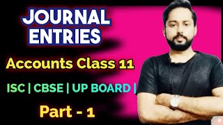 Journal Entries  journal entries accounting class 11  ISC  CBSE  UP BOARD  Session 202425 [upl. by Oicirbaf]