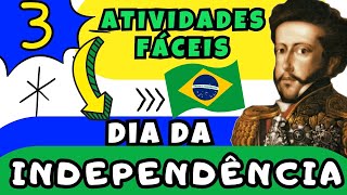 🔴INDEPENDÊNCIA DO BRASIL 3 ATIVIDADES FÁCEIS  EDUCAÇÃO INFANTIL [upl. by Akoek]