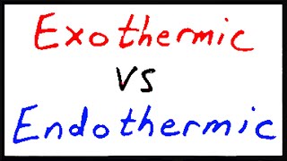 Exothermic vs Endothermic [upl. by Pang757]