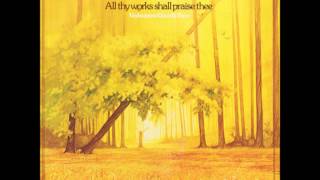 Scripture In Song  1977  vol1  01 All Thy Works Shall Praise Thee [upl. by Brigida]